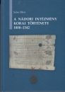 Első borító: A nádori intézmény korai története 1000-1342