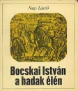 Első borító: Bocskai István a hadak élén