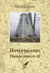 Határtalanul. Határon innen és túl. Magyar, német, angol, horvát nyelvű tanulmányok