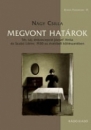 Első borító: Megvont határok. Tér, táj, énkoncepció József Attila és Szabó Lőrinc 1930-as évekbeli költészetében.