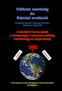 Első borító: Változó nemiség és Kémiai evolúció (Changing Gender & Chemical Evolution) A szerelem hormonjaitól a mesterséges homoszexualitásig, meddőségig és daganatokig