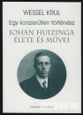 Első borító: Egy korszerűtlen történész. Johan Huizinga élete és művei
