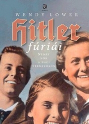 Hitler fúriái. Német nők a náci vérmezőkön