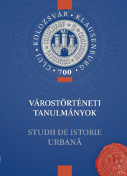 Kolozsvár-Cluj-Klausenburg. Várostörténeti tanulmányok