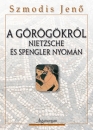 Első borító: A görögökről Nietzsche és Spengler nyomán