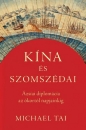 Első borító: Kína és szomszédai. Ázsiai diplomácia az ókortól napjainkig