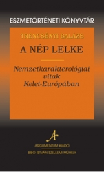 A nép lelke.  Nemzetkarakterológiai viták Kelet-Európában