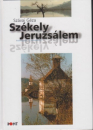 Első borító: Székely Jeruzsálem