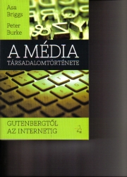A média társadalomtörténete Gutenbergtől az internetig