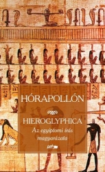 Hieroglyphica. Az egyiptomi írás magyarázata