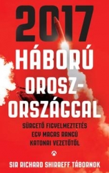 2017 háború Oroszországgal. Sürgető figyelmeztetés egy magas rangú katonai vezetőtől