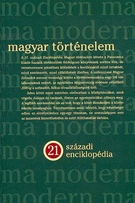 Magyar történelem - 21.századi enciklopédia