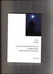 A magyar törzsszövetség és patrimoniális királyság külpolitikája