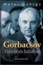 Első borító: Gorbacsov. Ember és hatalom