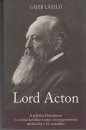 Első borító: Lord Acton. A oiltikai liberalizmus és a római katolikus tanítás összeegyeztetésére tett kisérlet a 19.században