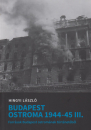 Első borító: Budapest ostroma 1944-45 III.