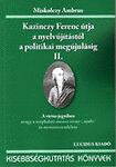 Kazinczy Ferenc útja a nyelvújitástól a politikai megújulásig  II.