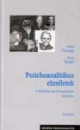 Első borító: Pszichoanalitikus elméletek a fejlődési pszichopatológia tükrében