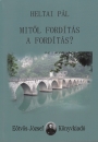 Első borító: Mitől fordítás a fordítás ? Válogatott fordítástudományi tanulmányok