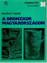 Első borító: A bronzkor Magyarországon