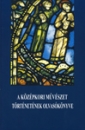 Első borító: A középkori művészet történetének olvasókönyve