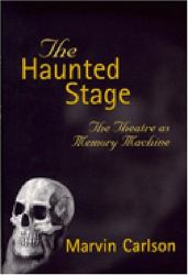 The Haunted Stage. The Theatre as Memory Machine