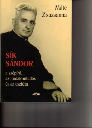 Sík Sándor a szépíró, az irodalomtudós és az esztéta
