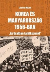 Korea és Magyarország 1956-ban.Az 