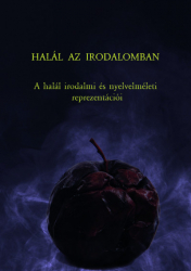 Halál az irodalomban. A halál irodalmi és nyelvelméleti reprezentációi