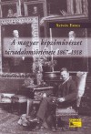  A magyar képzőművészet társadalomtörténete 1867-1918