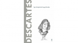 Descartes. Egy kétséglenül nagy filozófus