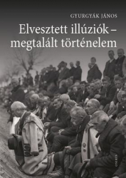 Elveszett illúziók-megtalált történelem