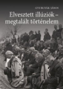 Első borító: Elveszett illúziók-megtalált történelem