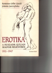 Erotika a huszadik századi magyar regényben 1911-1947
