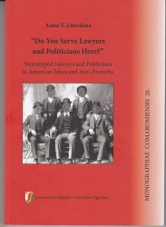 Do You Serve Lawyers and Politicans Here. Stereotyped Lawyers and Politicans in American Jokes and -Proverbs