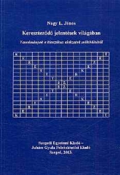 Kereszteződő jelentések világában, tanulmányok a kiasztikus alakzatok működéséről