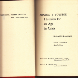Arnold Toynbee Historian for an Age in Crisis