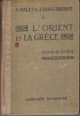 Első borító: L'Orient et la Grece. Redige conformement aux programmes du 3 Decembre 1923. Ouvrage orne de 246 gravures et 17 cartes. Classe de sixieme. Avec la collaboration de M. Gaston Dez.