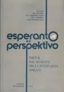Első borító: Esperanto en Perspektivo: Faktoj kaj Analizoj pri la Internacia Lingvo