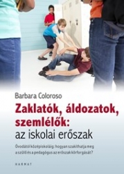 Zaklatók, áldozatok, szemlélők: az iskolai erőszak.