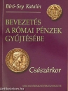 Első borító: Bevezetés a római pénzek gyűjtésébe. Császárkor