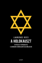 Első borító: A holokauszt. A gyűlület gyökereitől a harmadik birodalom összeomlásáig