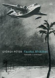 Faustus Afrikában. Szerződés a valósággal