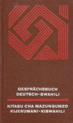 Gesprachsbuch Deutsch-Swahili. Kitabu cha mazunqumzo kijerumani-kiswahili
