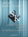 Első borító: Egy még élő ember í­rásaiból. Az irónia fogalmáról