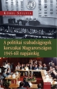 Első borító: A politikai szabadságjogok korszakai Magyarországon 1945-től napjainkig