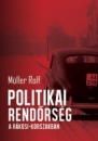 Első borító: Politikai rendőrség a Rákosi-korszakban