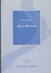 Hommage á Kulin Katalin. Tanulmányok és műfordítások