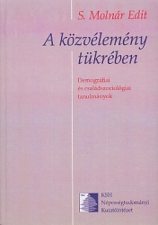 A közvélemény tükrében:demográfiai és családszociológiai tanulmányok