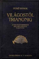 Világostól Trianonig. A mai Magyarország kialakulásának története